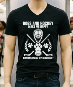 Dogs And Hockey Make Me Happy Humans Make My Head Hurt Shirt