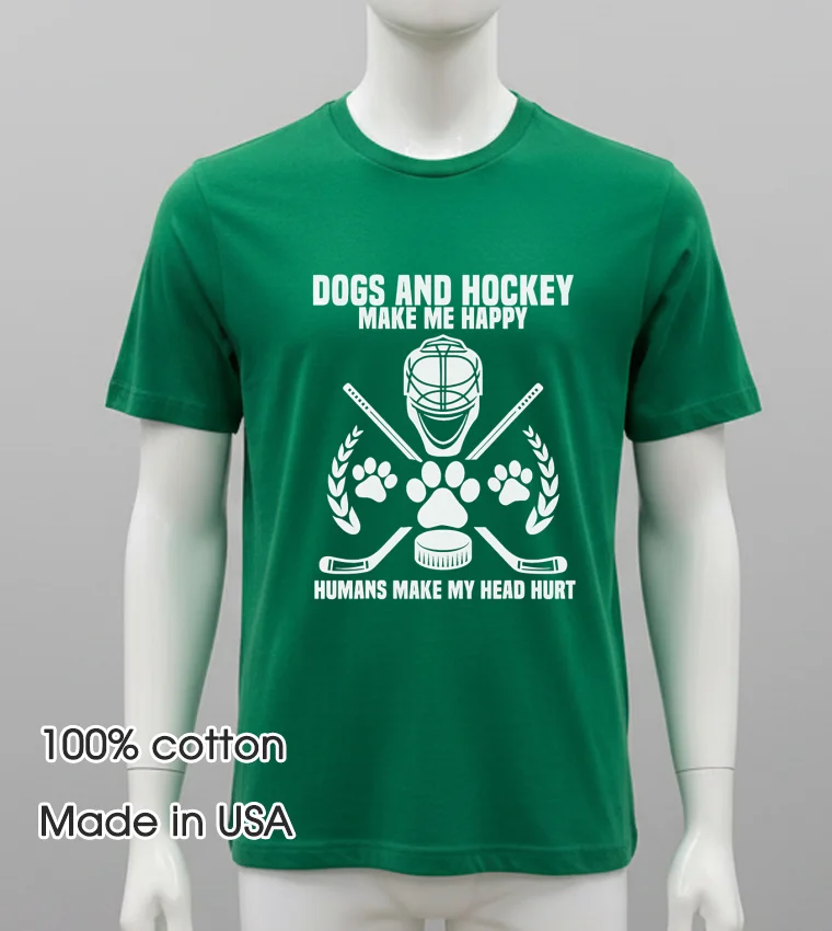 Dogs And Hockey Make Me Happy Humans Make My Head Hurt Shirt - green-shirt Dogs And Hockey Make Me Happy Humans Make My Head Hurt Shirt Green Shirt