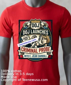Doj Launches Criminal Probe Into E. Jean Carroll T Shirt