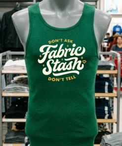Don T Ask Fabric Stash Don T Tell Shirt