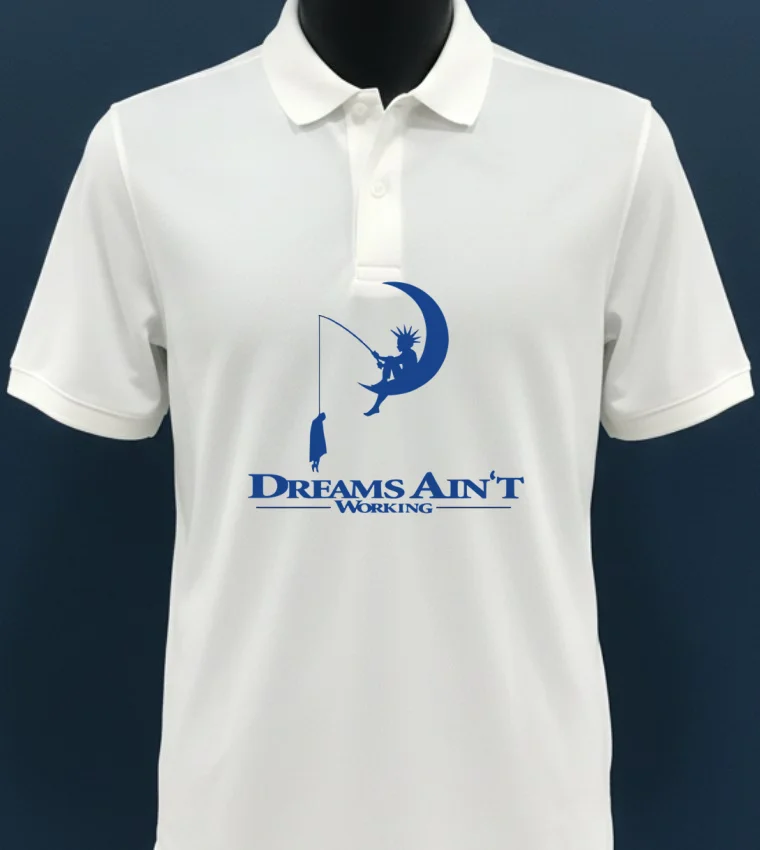 Dreams Ain T Working Shirt - white-t-shirt Dreams Aint Working Shirt White T Shirt 3