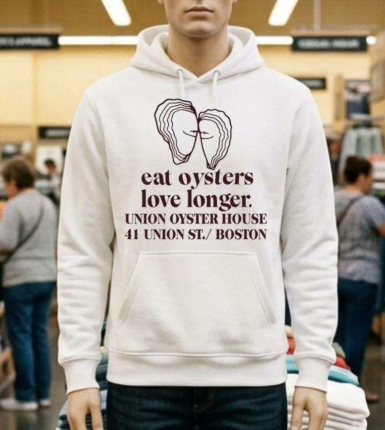 Eat Oysters Love Longer Union Oyster House 41 Union St Boston Shirt - white-t-shirt Eat Oysters Love Longer Union Oyster House 41 Union St Boston Shirt White T Shirt 1