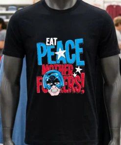 Eat Peace Mother Fuckers Peacemaker Shirt