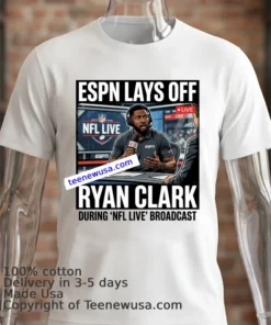 Espn Lays Off Analyst Ryan Clark During Broadcast Of Nfl Live T Shirt