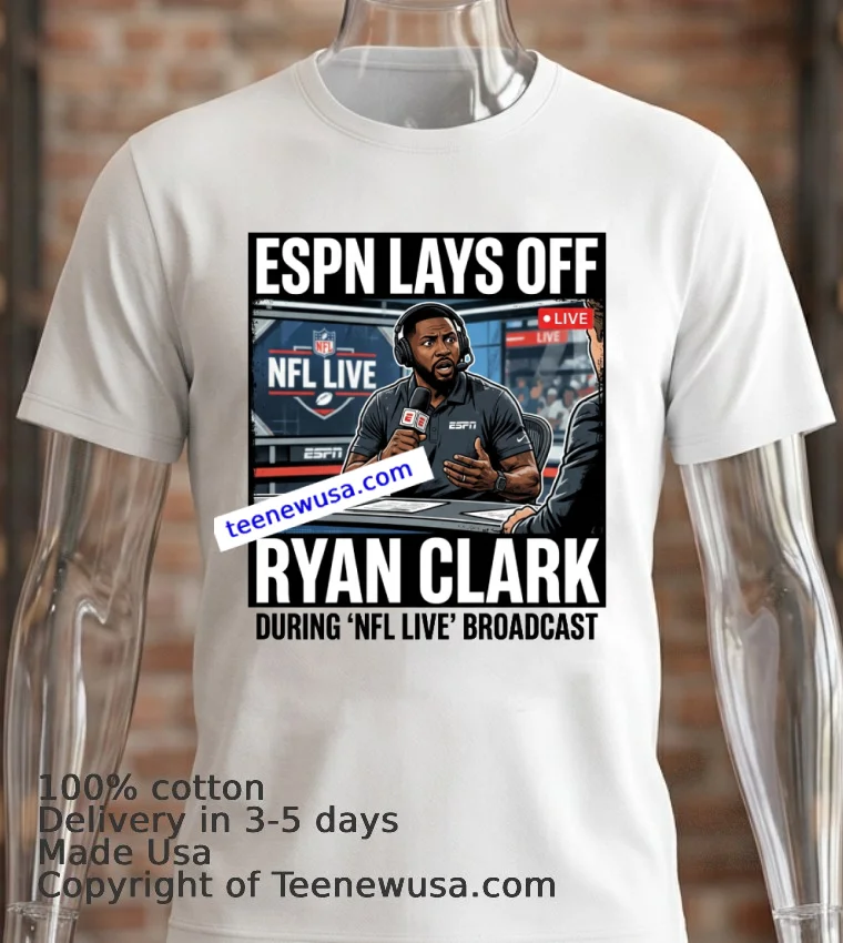 Espn Lays Off Analyst Ryan Clark During Broadcast Of Nfl Live T Shirt - white-t-shirt 2 Espn Lays Off Analyst Ryan Clark During Broadcast Of Nfl Live T Shirt White T Shirt 2