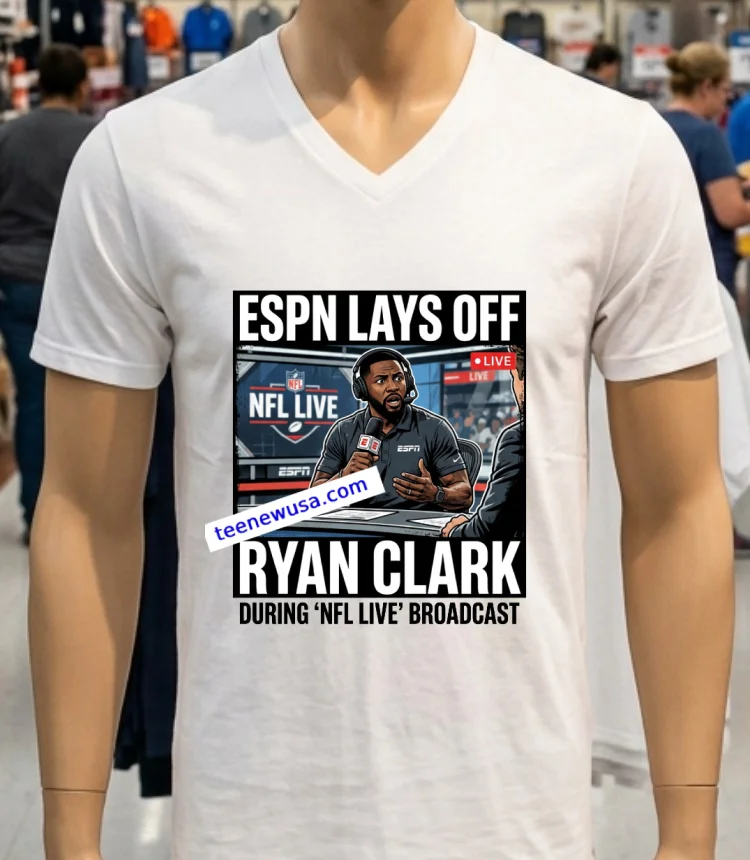 Espn Lays Off Analyst Ryan Clark During Broadcast Of Nfl Live T Shirt - white-t-shirt Espn Lays Off Analyst Ryan Clark During Broadcast Of Nfl Live T Shirt White T Shirt 4