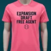 Expansion Draft Free Agent Baseball Shirt Pink T Shirt