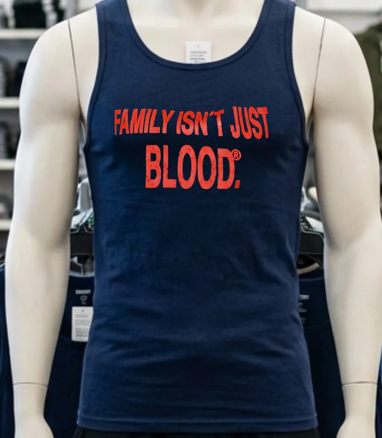 Family Isnt Just Blood Shirt Navy Shirt
