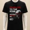 Fearless To The Bone Nothing Breaks Me Shirt Balck Shirt