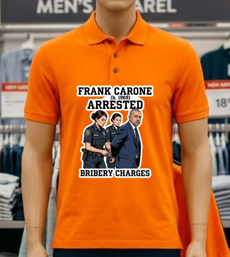 Frank Carone (Born In 1969) Was Arrested For Accepting Bribes T Shirt - orange-shirt Frank Carone Born In 1969 Was Arrested For Accepting Bribes T Shirt Orange Shirt