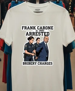 Frank Carone (Born In 1969) Was Arrested For Accepting Bribes T Shirt