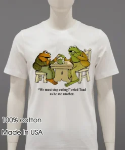 Frog And Toad We Must Stop Eating Cried Toad As He Ate Another Vintage Shirt