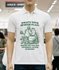 Frogs What S Your 10 Beer Plan Where Do You See Yourself After 10 Beers Shirt