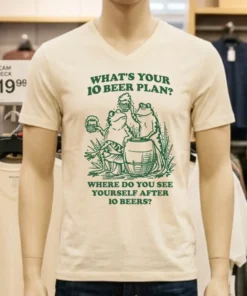 Frogs What S Your 10 Beer Plan Where Do You See Yourself After 10 Beers Shirt