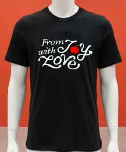 From With Joy Love Shirt