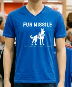 Fur Missile Teaching Idiots Not To Run Dog Shirt