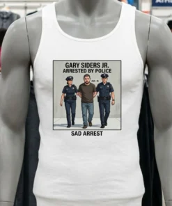 Gary Siders Jr. (36) Is Being Charged T Shirt
