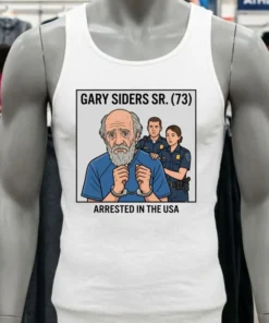 Gary Siders Sr. (73) Is Being Charged T Shirt