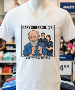 Gary Siders Sr. (73) Is Being Charged T Shirt