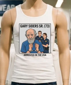 Gary Siders Sr. (73) Is Being Charged T Shirt
