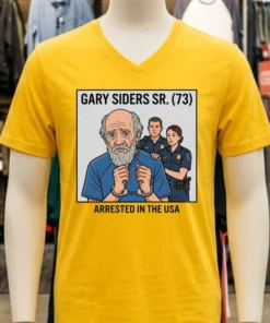 Gary Siders Sr. (73) Is Being Charged T Shirt