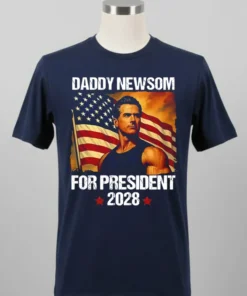 Gavin Newsom 2028 Daddy Newsom For President Political Campaign Shirt