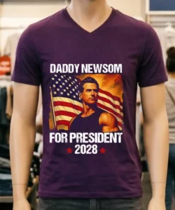 Gavin Newsom 2028 Daddy Newsom For President Political Campaign Shirt