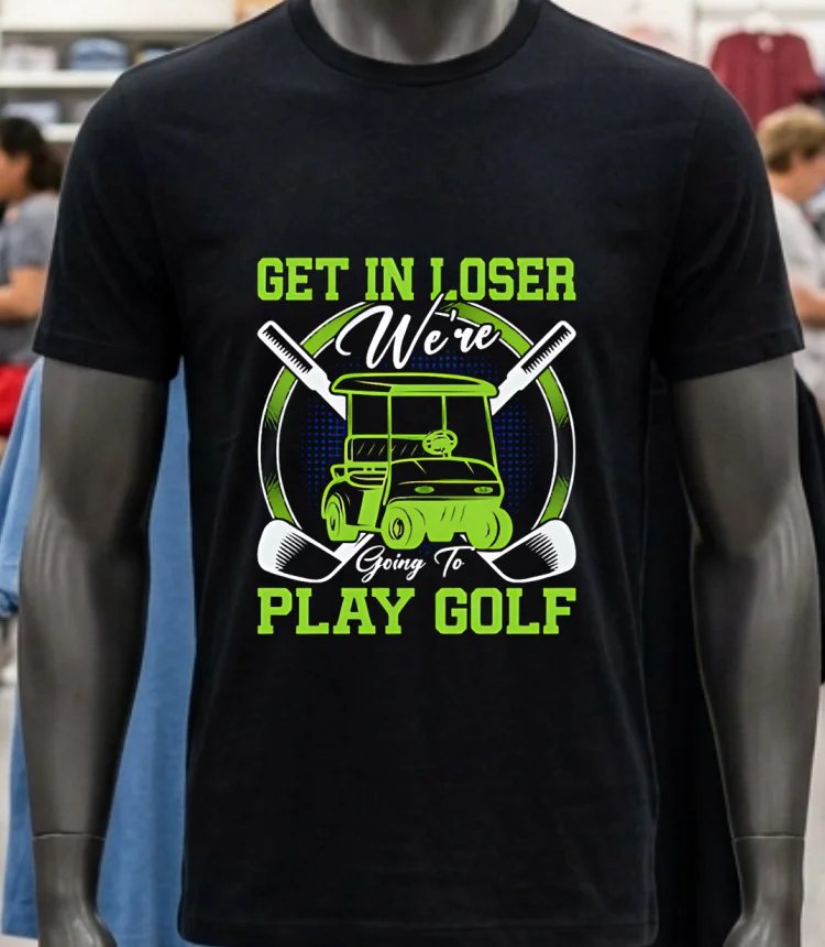 Get In Loser We Re Going To Play Golf Shirt - balck-shirt Get In Loser Were Going To Play Golf Shirt Balck Shirt