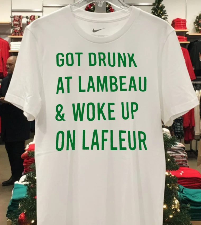 Green Bay Packers Got Drunk At Lambeau And Woke Up On Lafleur Shirt - white-t-shirt Green Bay Packers Got Drunk At Lambeau And Woke Up On Lafleur Shirt White T Shirt