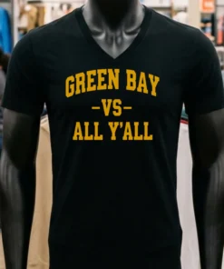 Green Bay Packers Green Bay Vs All Y All Shirt