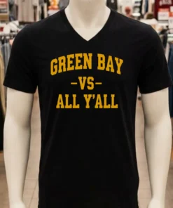 Green Bay Packers Green Bay Vs All Y All Shirt