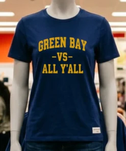 Green Bay Packers Green Bay Vs All Y All Shirt