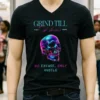 Grind Till Bones No Excuses Only Hustle Regular Skull Shirt Balck Shirt
