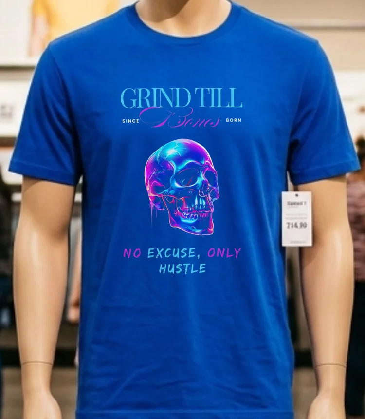 Grind Till Bones No Excuses Only Hustle Regular Skull Shirt Blue Shirt