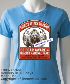 Grizze Attack Warning In Glacier National Park T Shirt