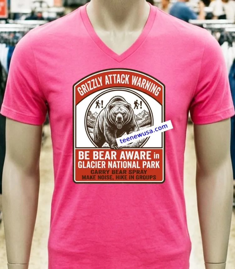 Grizze Attack Warning In Glacier National Park T Shirt Pink T Shirt