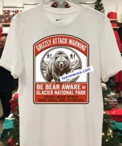 Grizze Attack Warning In Glacier National Park T Shirt