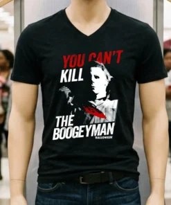 Halloween Movie You Can T Kill The Boogeyman Shirt