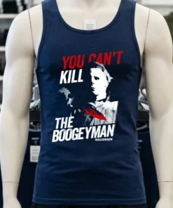 Halloween Movie You Can T Kill The Boogeyman Shirt