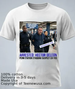 Hector Deleon 51 Arrested By Police As Suspect In Penn Station Stabbing T Shirt