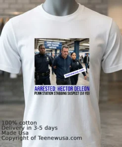 Hector Deleon 51 Arrested By Police As Suspect In Penn Station Stabbing T Shirt