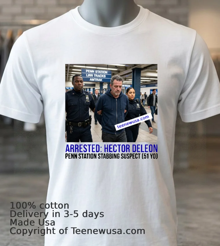 Hector Deleon 51 Arrested By Police As Suspect In Penn Station Stabbing T Shirt 1 White T Shirt 3