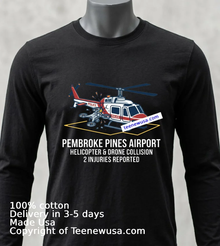 Helicopter And Drone Accident At Pembroke Pines Airport T Shirt - balck-shirt Helicopter And Drone Accident At Pembroke Pines Airport T Shirt Balck Shirt