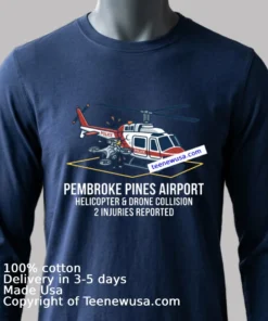 Helicopter And Drone Accident At Pembroke Pines Airport T Shirt
