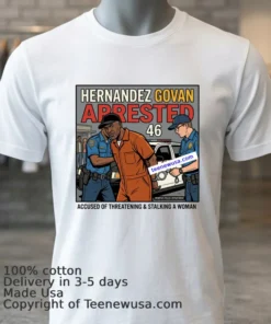 Herner Govan 46 Has Also Been Arrested By Police T Shirt