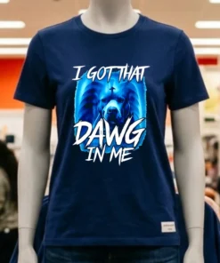 I Got That Dawg In Pitbull Dog Shirt