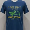 I Got That Dog In Me Turtle Shirt Navy Shirt