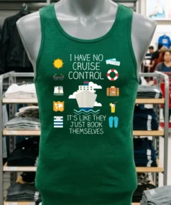 I Have No Cruise Control It S Like They Just Book Themselves Shirt