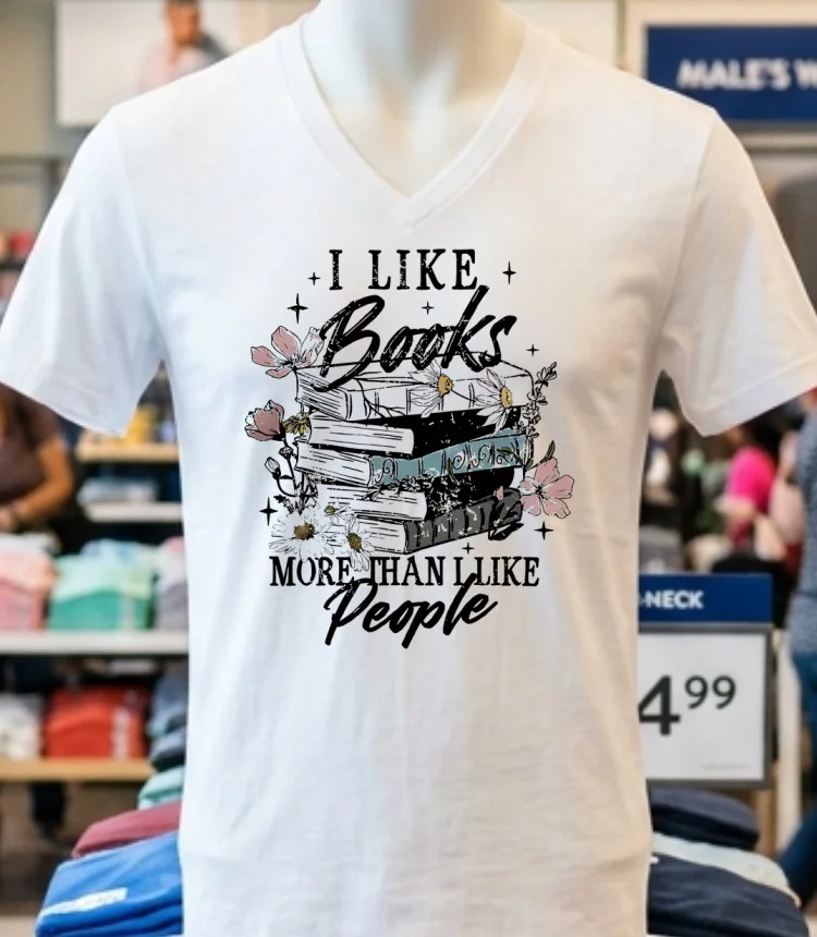 I Like Books More Than I Like People Shirt - white-t-shirt I Like Books More Than I Like People Shirt White T Shirt 2