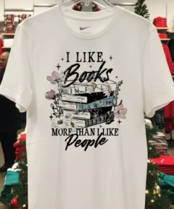 I Like Books More Than I Like People Shirt
